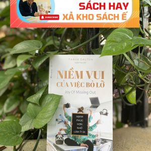 [Giải cứu sách hay, xả kho chống ế] NIỀM VUI CỦA VIỆC BỎ LỠ – Tanya Dalton – Bestbooks – NXB Công Thương