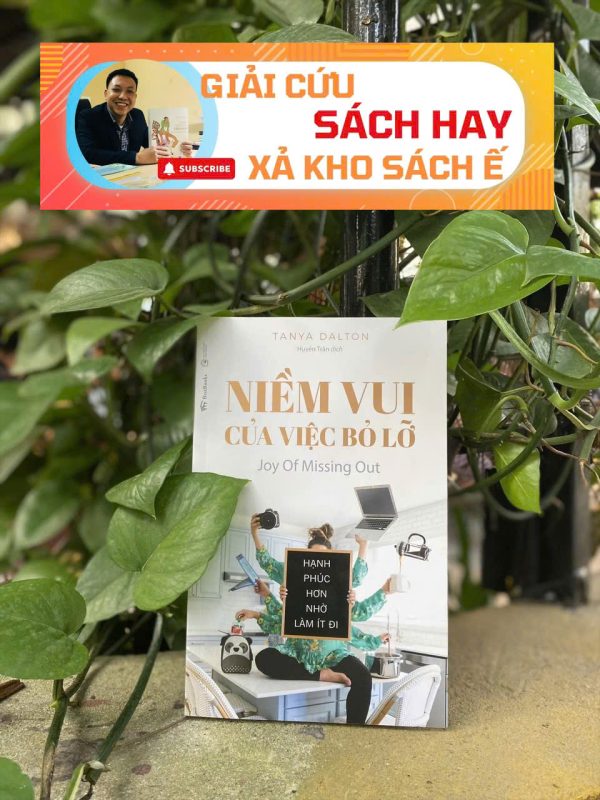 [Giải cứu sách hay, xả kho chống ế] NIỀM VUI CỦA VIỆC BỎ LỠ – Tanya Dalton – Bestbooks – NXB Công Thương
