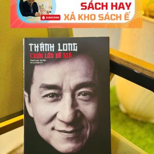 [Giải cứu sách hay, xả kho sách ế 45%] THÀNH LONG CHƯA LỚN ĐÃ GIÀ – An Lạc Group – Huy Hoàng books - NXB Văn học