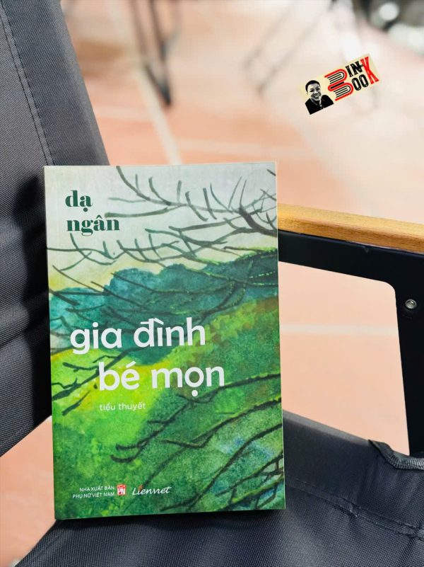 GIA ĐÌNH BÉ MỌN – Dạ Ngân – Liên Việt – NXB Phụ Nữ Việt Nam