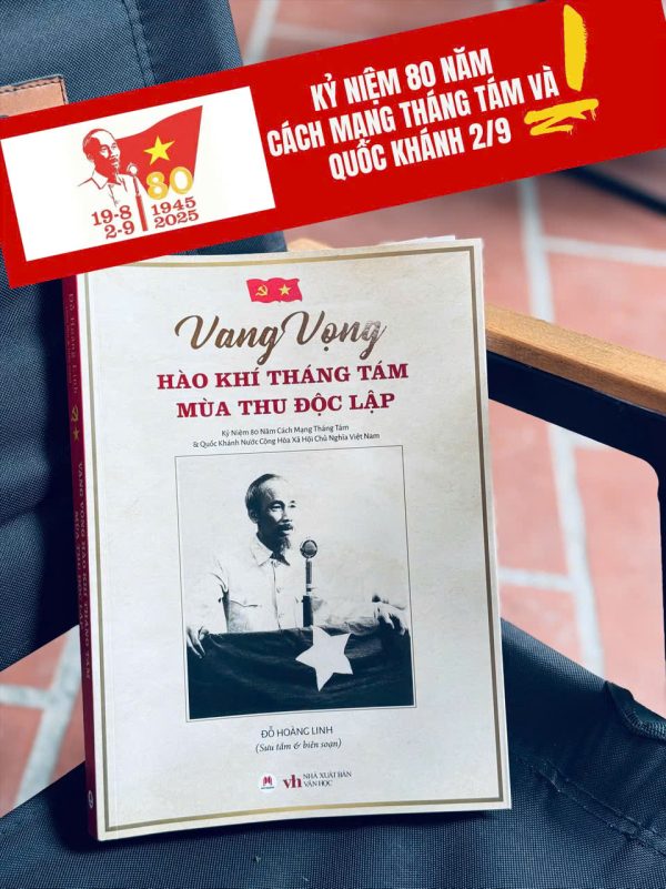 VANG VỌNG HÀO KHÍ THÁNG TÁM - MÙA THU ĐỘC LẬP – Đỗ Hoàng Linh - Huy Hoàng Bookstore
