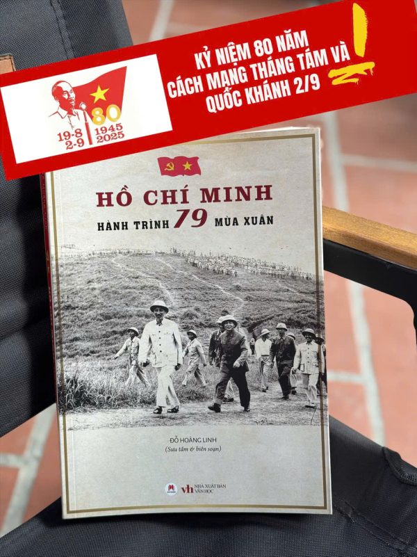 HỒ CHÍ MINH - HÀNH TRÌNH 79 MÙA XUÂN – Đỗ Hoàng Linh – Huy Hoàng Bookstore – NXB Văn Học