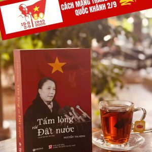 (Bìa mềm) TẤM LÒNG VỚI ĐẤT NƯỚC - Nguyễn Thị Bình – Sbooks – NXB CTQGST