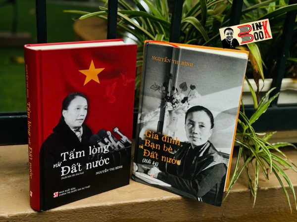(Combo 2 cuốn, bìa cứng) TẤM LÒNG VỚI ĐẤT NƯỚC & HỒI KÝ GIA ĐÌNH – BẠN BÈ – ĐẤT NƯỚC – Nguyễn Thị Bình - NXB CTQGST