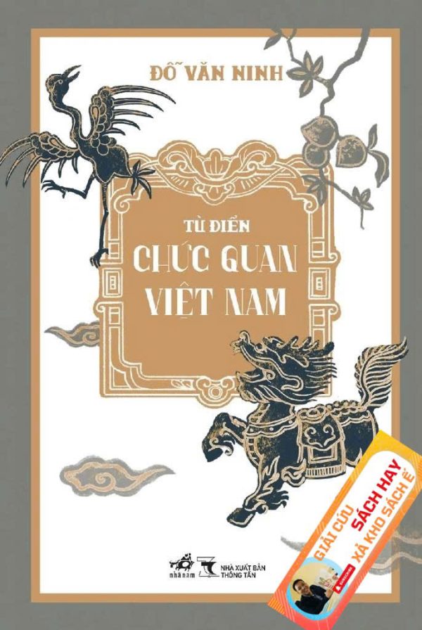 [Giải cứu sách hay, xả kho sách ế] TỪ ĐIỂN CHỨC QUAN VIỆT NAM – Đỗ Văn Ninh – Nhã Nam