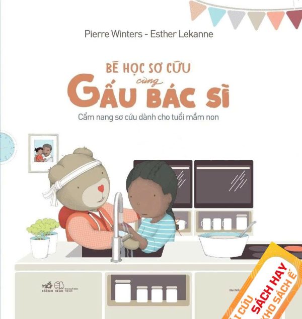 [Giải cứu sách hay, xả kho sách ế] BÉ HỌC SƠ CỨU CÙNG GẤU BÁC SĨ – Esther Lekane, Pierre Winters – Nhã Nam