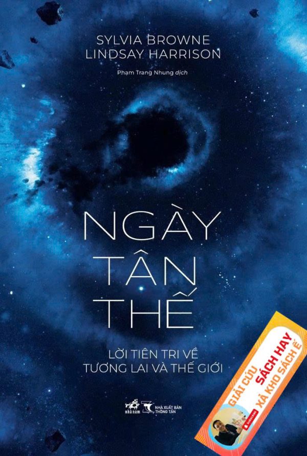 [Giải Cứu Sách Hay – Xả Kho Chống Ế] NGÀY TẬN THẾ – Sylvia Browne – Phạm Trang Nhung dịch – Nhã Nam - NXB Thông Tấn (áp dụng từ 25/8 tới 8/9/2025)