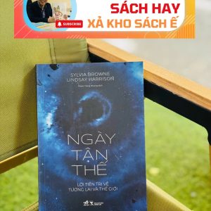 NGÀY TẬN THẾ – Sylvia Browne – Phạm Trang Nhung dịch – Nhã Nam - NXB Thông Tấn
