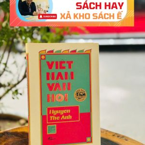 VIỆT NAM VẬN HỘI – Nguyễn Thế Anh – Nhã Nam