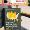 LÀM SAO ĐỂ CHE GIẤU MỘT ĐẾ QUỐC – Daniel Immerwahr – Trần Trọng Hải Minh dịch - Nhã Nam – NXB Thế Giới