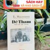 ĐỀ THÁM - THỜI KỲ HUY HOÀNG (QUA BÁO CHÍ VÀ HỒ SƠ MẬT THÁM PHÁP Ở ĐÔNG DƯƠNG NĂM 1909) – E. Maliverney - Vũ Mai dịch – Nhã Nam – NXB Tổng hợp Thành phố Hồ Chí Minh