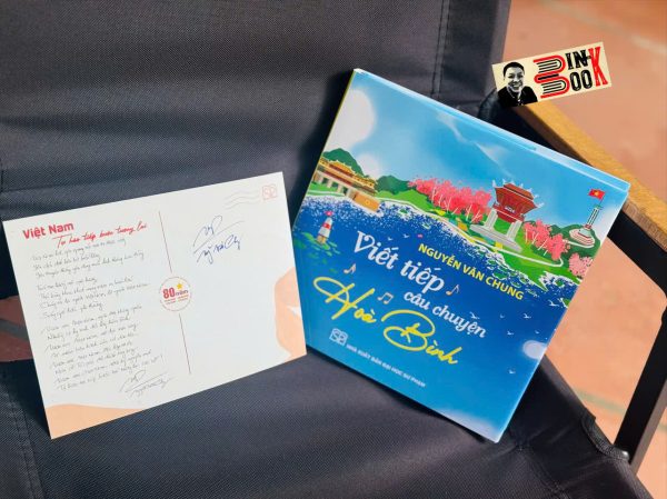 [Tặng kèm Postcard bản chép tay có chữ ký Nhạc sĩ Nguyễn Văn Chung] VIẾT TIẾP CÂU CHUYỆN HÒA BÌNH – Nguyễn Văn Chung – NXB Đại học Sư phạm