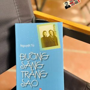 ĐƯỜNG SÁNG TRĂNG SAO – Nguyệt Tú – NXB Phụ nữ Việt Nam