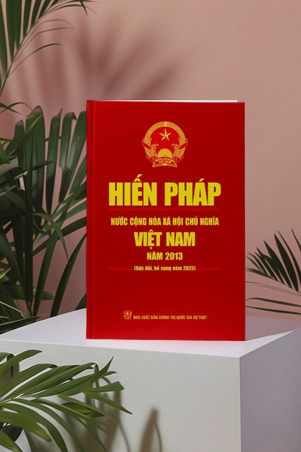 (Bìa cứng, khổ lớn) HIẾN PHÁP NƯỚC CỘNG HÒA XÃ HỘI CHỦ NGHĨA VIỆT NAM NĂM 2013 - Sửa đổi, bổ sung năm 2025 – NXB CTQGST