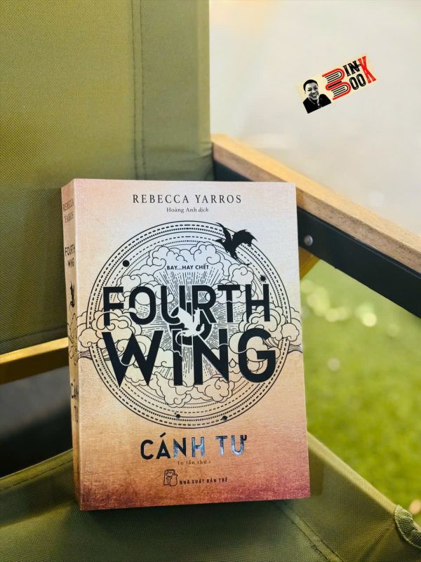 CÁNH TƯ – FOURTH WING - Rebecca Yarros – Hoàng Anh dịch -  NXB Trẻ