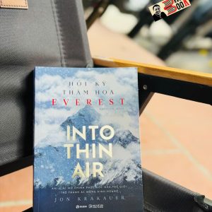 HỒI KÝ THẢM HOẠ EVEREST- Khi Giấc Mơ Chinh Phục Nóc Nhà Thế Giới Trở Thành Ác Mộng Kinh Hoàng – Jon Krakauer - Rubik Việt Nam – NXB Công Thương
