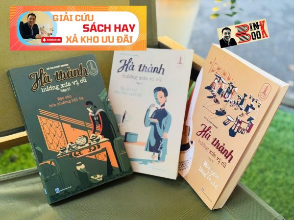 COMBO 3 TẬP HÀ THÀNH HƯƠNG XƯA VỊ CŨ – Vũ Thị Tuyết Nhung – Tri thức trẻ – NXB Hà Nội