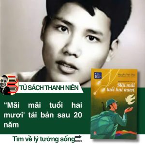 [Tủ sách Thanh Niên] MÃI MÃI TUỔI HAI MƯƠI - NHẬT KÝ THỜI CHIẾN VIỆT NAM – Đặng Vương Hưng sưu tầm, giới thiệu – NXB Kim Đồng