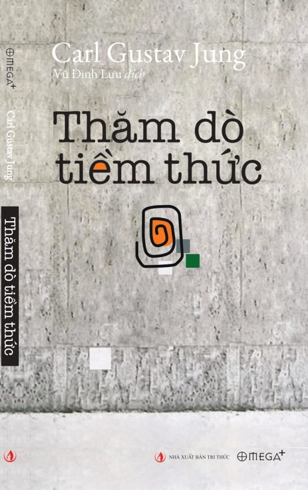 THĂM DÒ TIỀM THỨC - Carl Gustav Jung - Vũ Đình Lưu dịch - Omega Plus