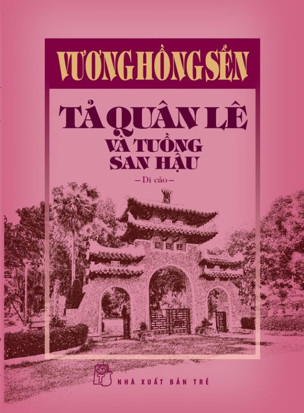 TẢ QUÂN LÊ VÀ TUỒNG SAN HẬU – Vương Hồng Sển  - NXB Trẻ