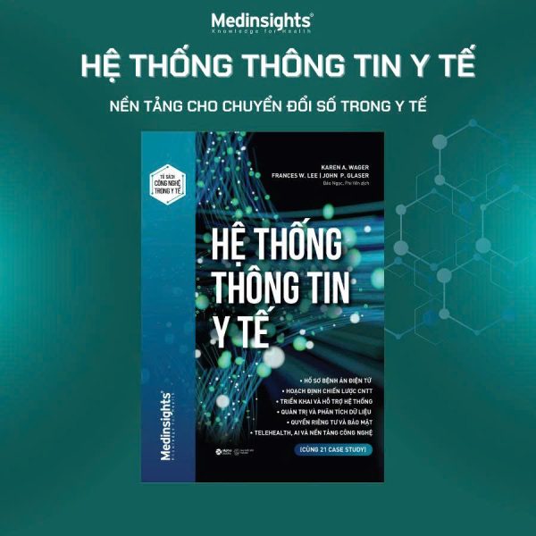 HỆ THỐNG THÔNG TIN Y TẾ – John P. Glaser, Karen A. Wager, Frances W. Lee - AlphaBooks