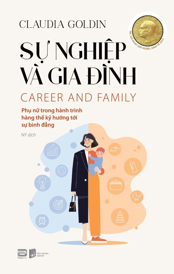 SỰ NGHIỆP VÀ GIA ĐÌNH – Claudia Goldin – Phanbook – NXB Dân Trí