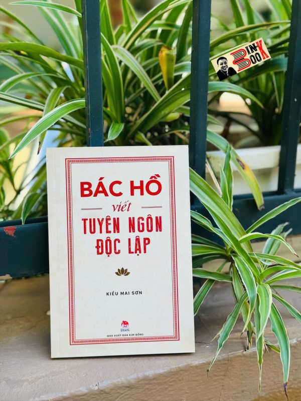(Tái bản 2025)  BÁC HỒ VIẾT TUYÊN NGÔN ĐỘC LẬP – Kiều Mai Sơn – NXB Kim Đồng