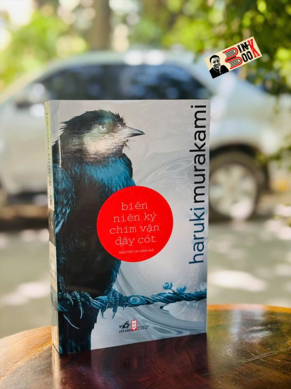 BIÊN NIÊN KÝ CHIM VẶN DÂY CÓT – Haruki Murakami – Trần Tiễn Cao Đăng dịch - Nhã Nam – NXB Hội Nhà văn