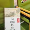 (Giải cứu sách) HẢI NGOẠI KỶ SỰ - Thích Đại Sán – Phan Đăng dịch và chú giải -  Thái Hà Books