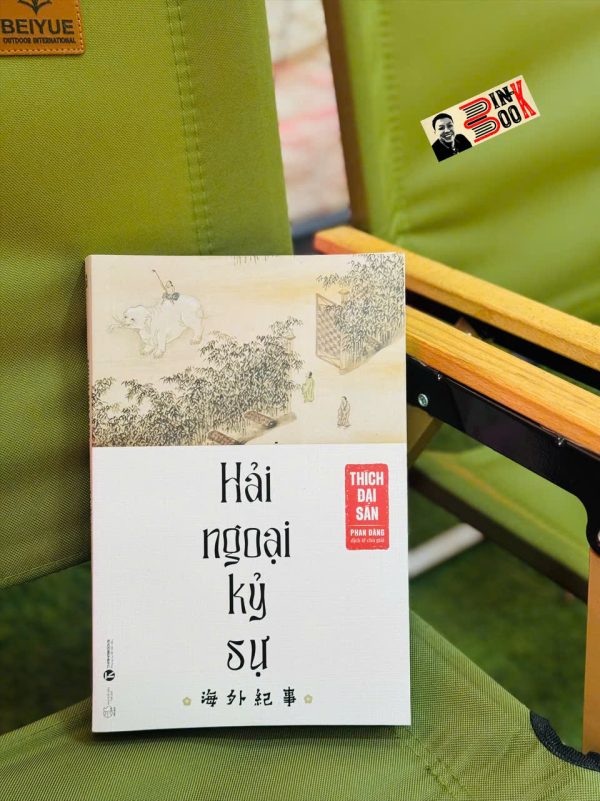 HẢI NGOẠI KỶ SỰ - Thích Đại Sán – Phan Đăng dịch và chú giải -  Thái Hà Books