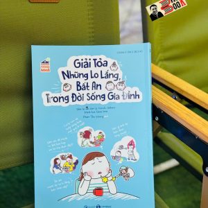 CHUYỆN TRONG NHÀ – GIẢI TỎA NHỮNG LO LẮNG, BẤT AN TRONG ĐỜI SỐNG GIA ĐÌNH -  Thái Hà Books