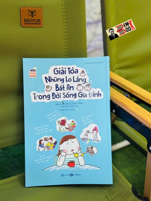 CHUYỆN TRONG NHÀ – GIẢI TỎA NHỮNG LO LẮNG, BẤT AN TRONG ĐỜI SỐNG GIA ĐÌNH -  Thái Hà Books