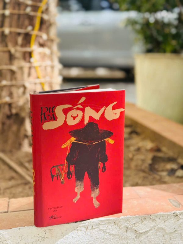 (Bìa cứng in 300 cuốn độc quyền Bình Book) SỐNG - Dư Hoa - Vũ Công Hoan dịch - Nhã Nam - NXB Hội Nhà Văn