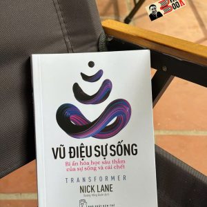 VŨ ĐIỆU SỰ SỐNG – Nick Lane – Dương Hồng Quân dịch – NXB Trẻ