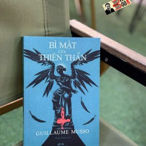 BÍ MẬT CỦA THIÊN THẦN – Guillaume Musso – Phạm Hiền dịch – Nhã Nam – NXB Văn học