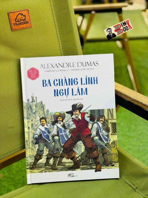 (Kiệt tác văn học bằng tranh) BA CHÀNG LÍNH NGỰ LÂM – Alexandre Dumas - Fabrizio Lo Bianco - Andres José Mossa  - Nhã Nam