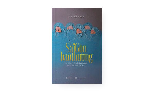 SÀI GÒN BAO THƯƠNG – Vũ Kim Hạnh - Sài Gòn Books