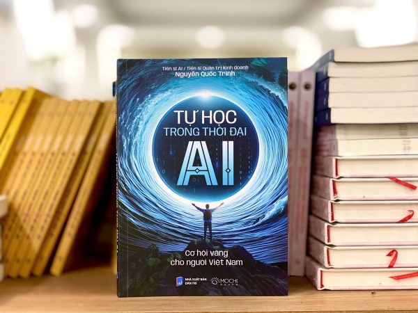 TỰ HỌC TRONG THỜI ĐẠI AI: Cơ Hội Vàng Cho Người Việt Nam – Nguyễn Quốc Trình – Mochibooks – NXB Dân Trí