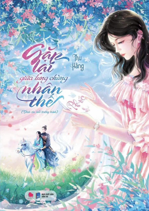 (Quà tặng Bookmark + vé du hành thời gian) GẶP LẠI GIỮA LƯNG CHỪNG NHÂN THẾ - Thu Hằng – Bách Việt Books