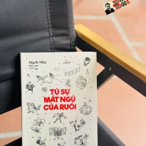 TỪ SỰ MẤT NGỦ CỦA RUỒI - Mạch Nha (Phan Thị Vàng Anh) - NXB Trẻ