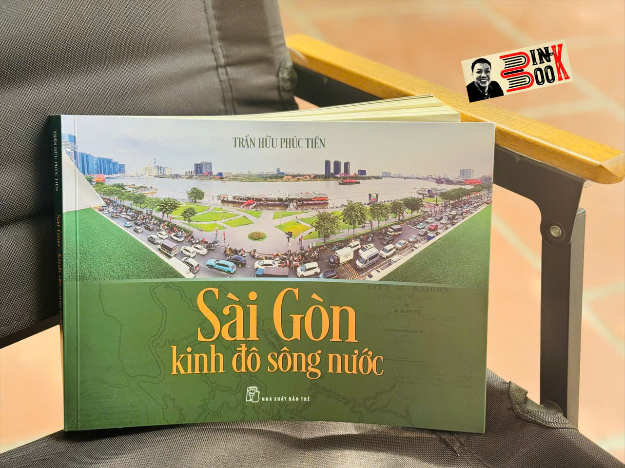 SÀI GÒN KINH ĐÔ SÔNG NƯỚC – Trần Hữu Phúc Tiến - NXB Trẻ