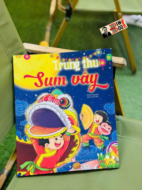TRUNG THU SUM VẦY – Khánh Nguyên – Nhân Dân Books - NXB Mỹ Thuật