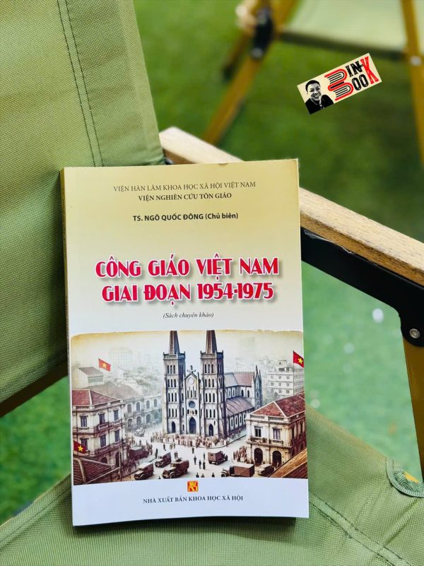 CÔNG GIÁO VIỆT NAM GIAI ĐOẠN 1945-1975 – TS. Ngô Quốc Đông – NXB KHXH