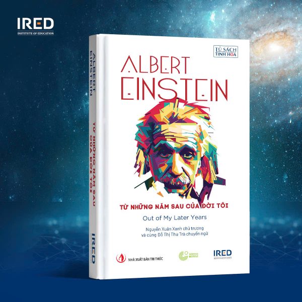 (Bìa cứng) TỪ NHỮNG NĂM SAU CỦA ĐỜI TÔI -  Albert Einstein – IRED Books