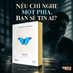 (Ấn bản đặc biệt kỷ niệm 20 năm Nhã Nam) LOLITA - Vladimir Nabokov - Nhã Nam - NXB Hội Nhà Văn