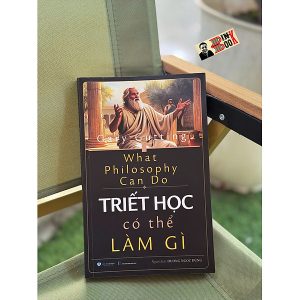 TRIẾT HỌC CÓ THỂ LÀM GÌ – Gary Gutting – Dương Ngọc Dũng dịch – Văn Lang Books - NXB Hồng Đức