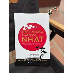 TRIẾT LÝ SỐNG CỦA NGƯỜI NHẬT - Sống Tối Giản, Vui Tươi Và Tỉnh Thức - Jo Peter - Mỹ Tiên dịch - Văn Lang Books