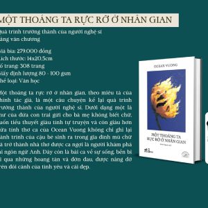 (Ấn bản đặc biệt kỷ niệm 20 năm Nhã Nam) MỘT THOÁNG TA RỰC RỠ Ở NHÂN GIAN – Ocean Vuong – Khánh Nguyên dịch – Nhã Nam – NXB Hội nhà văn
