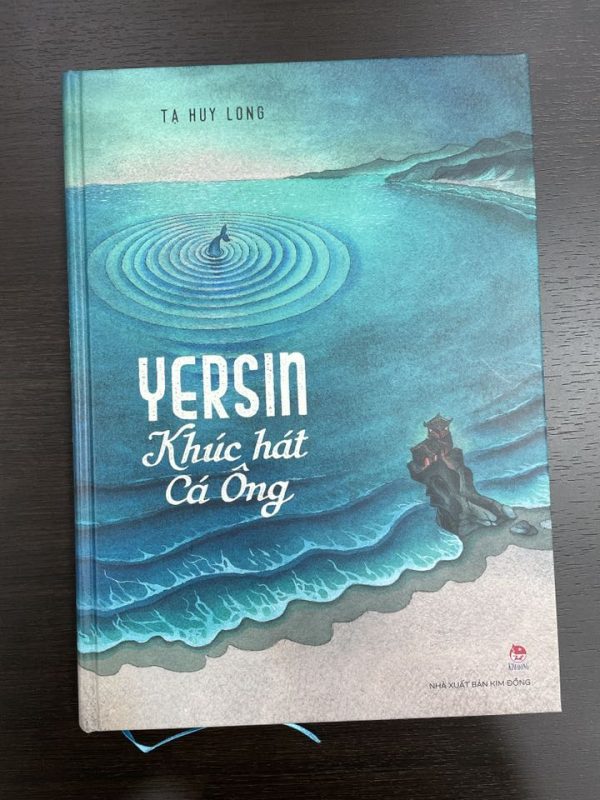 [Bìa cứng in màu, có chữ ký tác giả] YERSIN - KHÚC HÁT CÁ ÔNG – Tạ Huy Long - Kim Đồng