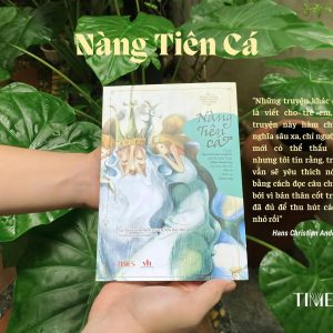 (In Màu) TRUYỆN CỔ TÍCH ANDERSEN - NÀNG TIÊN CÁ – Hans Christian Andersen – Time Book - NXB Văn học